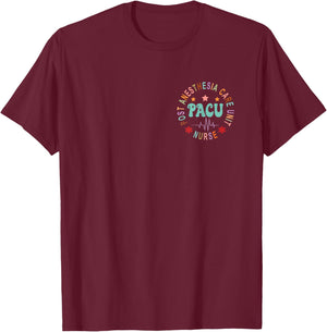 Funny PACU Nurse Post Anesthesia Care Unit Nurse Day T-Shirt - T-Shirt | Maroon