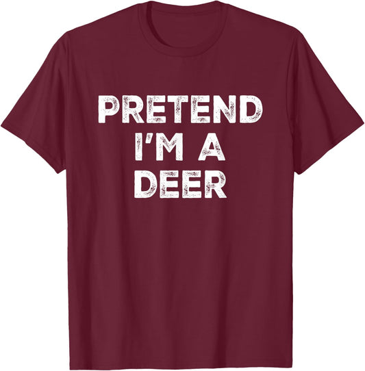 Pretend I'm A Deer Lazy Halloween Costume T-Shirt - T-Shirt | Maroon