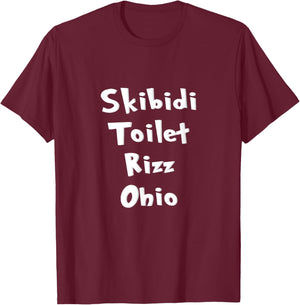 Skibidi Toilet Rizz Ohio Funny Saying Quotes For boy & girl T-Shirt - T-Shirt | Maroon
