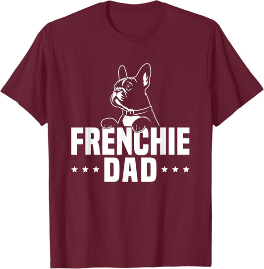 Frenchie Dad Owner Lover French Bulldog Father Daddy Papa Men Women Kids T-Shirt - T-Shirt | Maroon