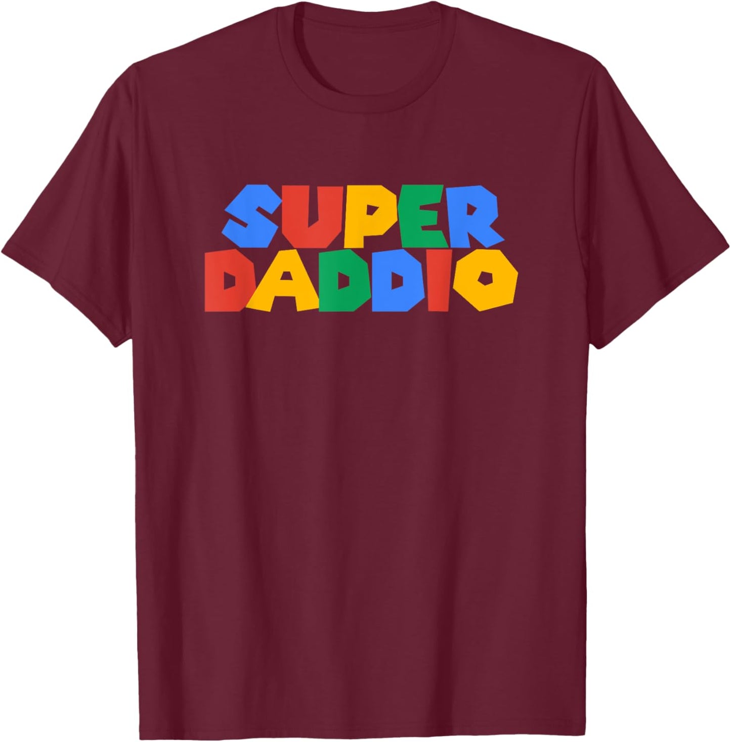 Gamer Daddio Super Dad Funny Fathers From Wife and Friends T-Shirt - T-Shirt | Maroon
