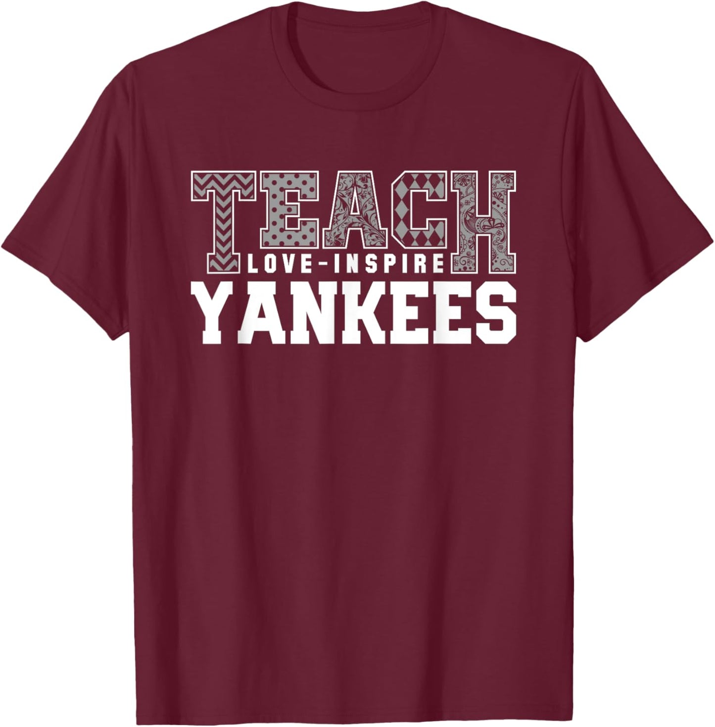 Yankees North Teach Love Inspire Slogan HS T-Shirt - T-Shirt | Maroon