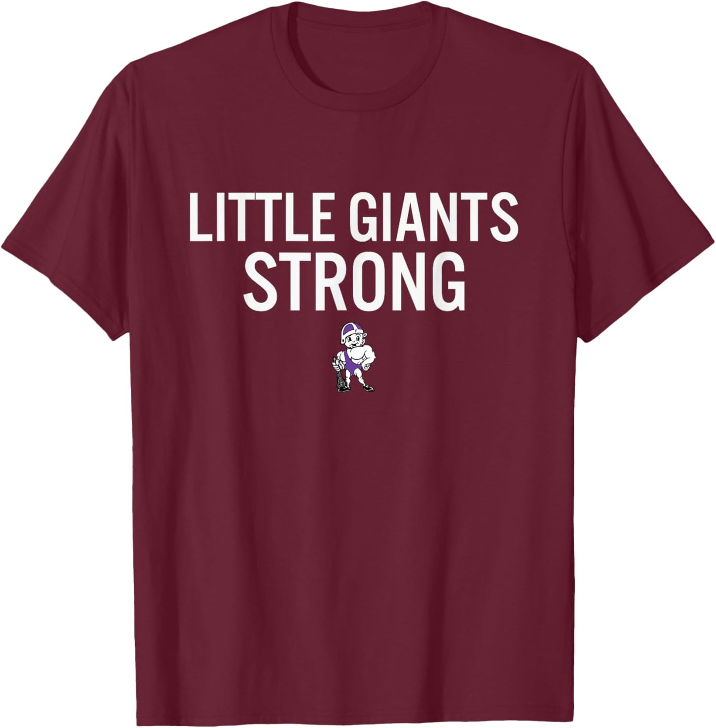 Fremont Ross Little Giants Logo Strong HS T-Shirt - T-Shirt | Maroon