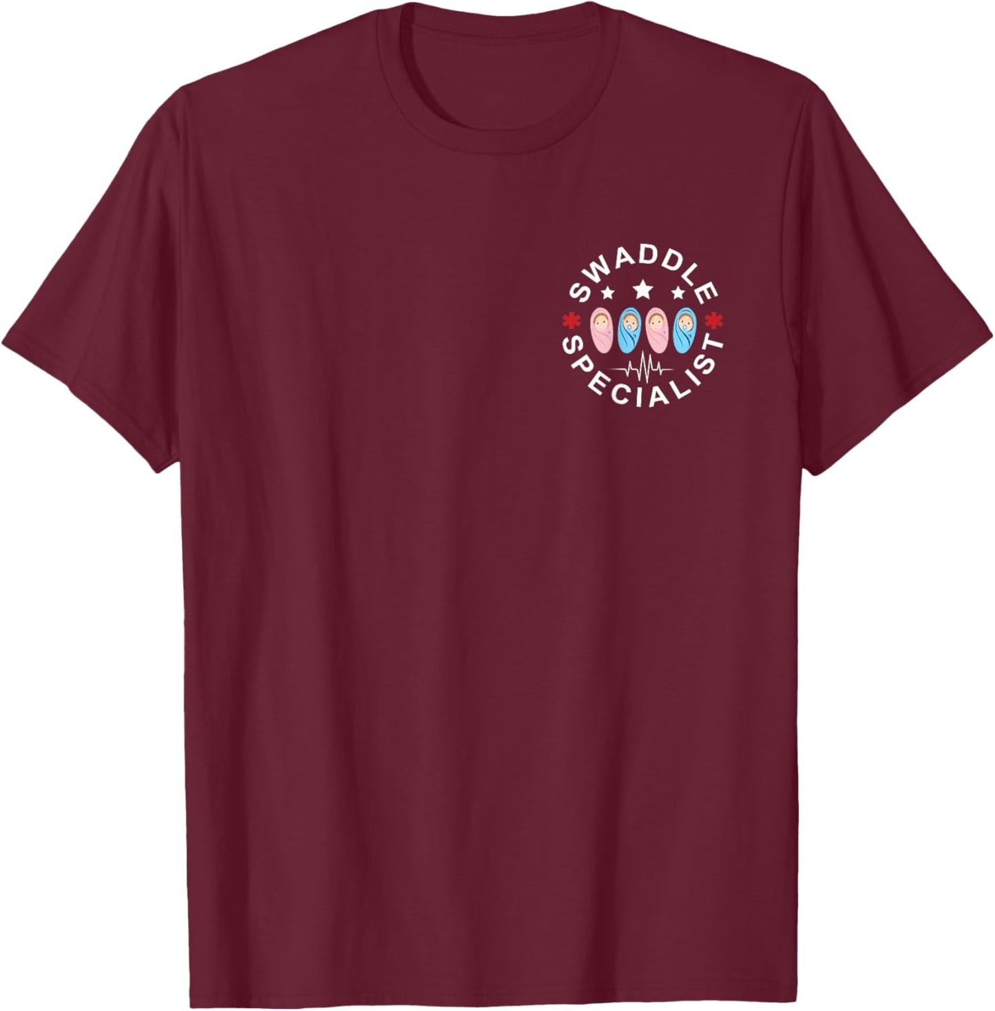 Swaddle Specialist Nurse Postpartum Nurse Mother Baby Nurse T-Shirt - T-Shirt | Maroon