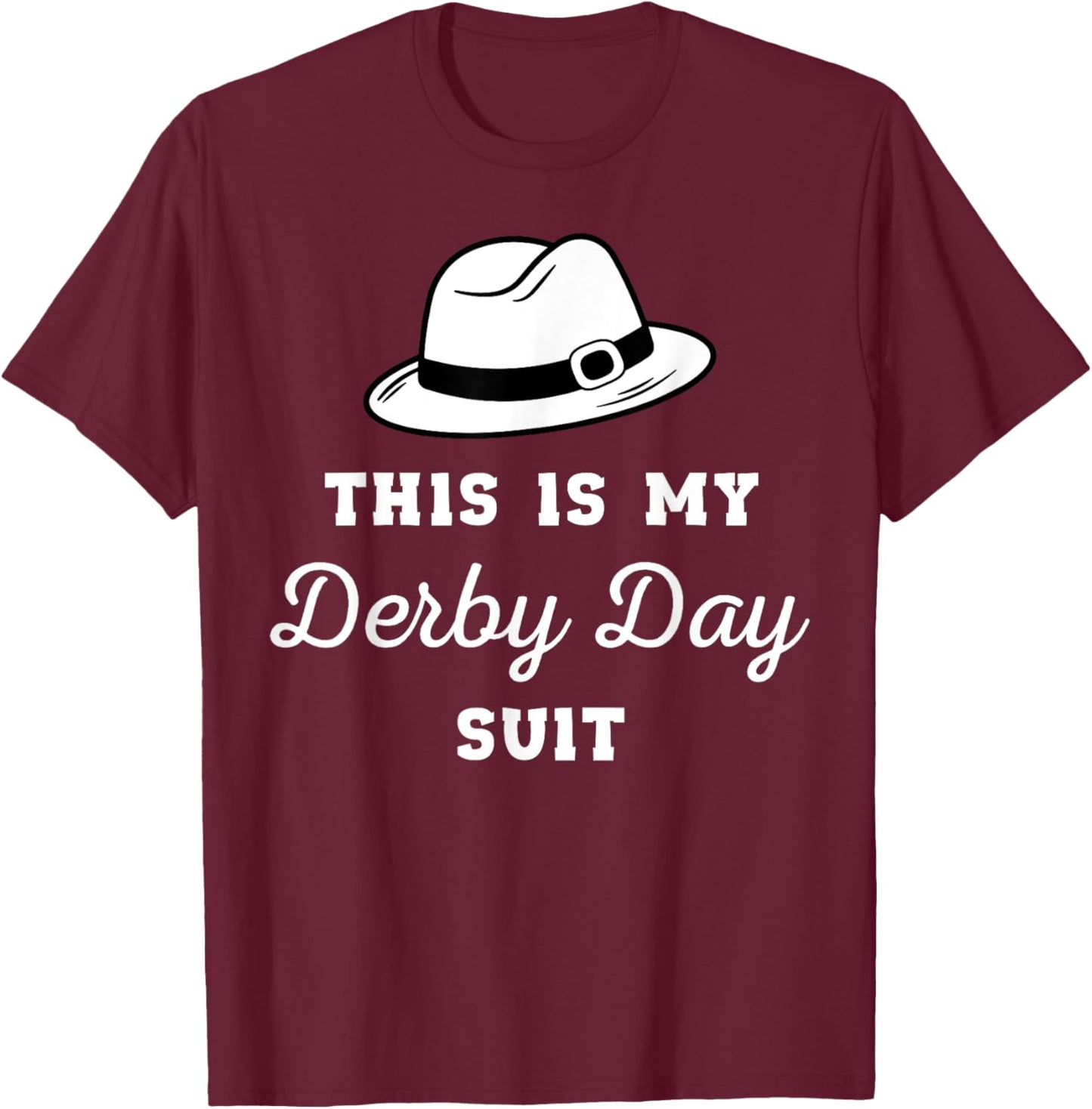 This Is My Derby Day Suit Funny Horse Racing Derby Day Men T-Shirt - T-Shirt | Maroon