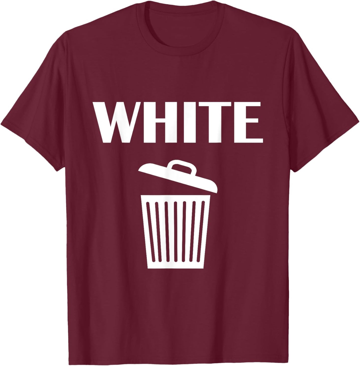 Funny White Trash Can Meme Graphic Humor Design Viral Meme T-Shirt - T-Shirt | Maroon