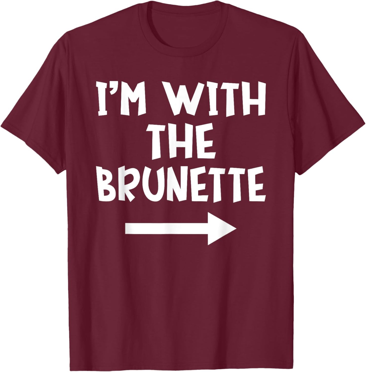 I'm With The Brunette Matching Couple Halloween Costume T-Shirt - T-Shirt | Maroon