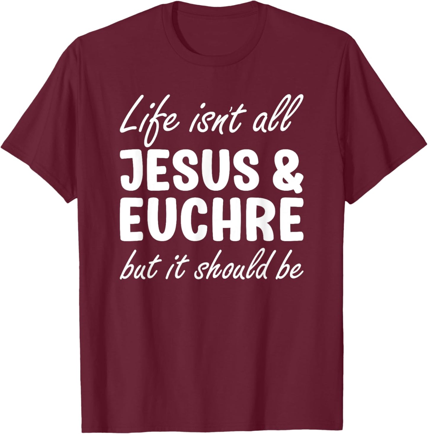 Euchre or Women I Love Euchre Funny Euchre Player T-Shirt - T-Shirt | Maroon