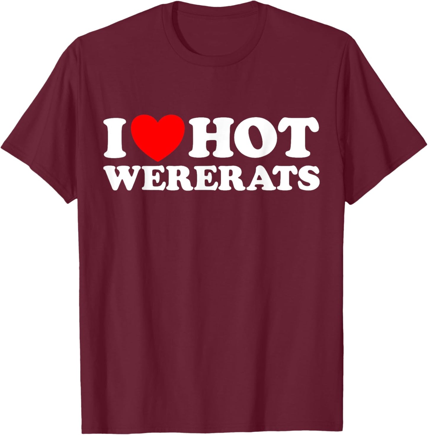 Love Hot Wererats Funny RPG Fantasy Game Fiction Monster Fan T-Shirt - T-Shirt | Maroon