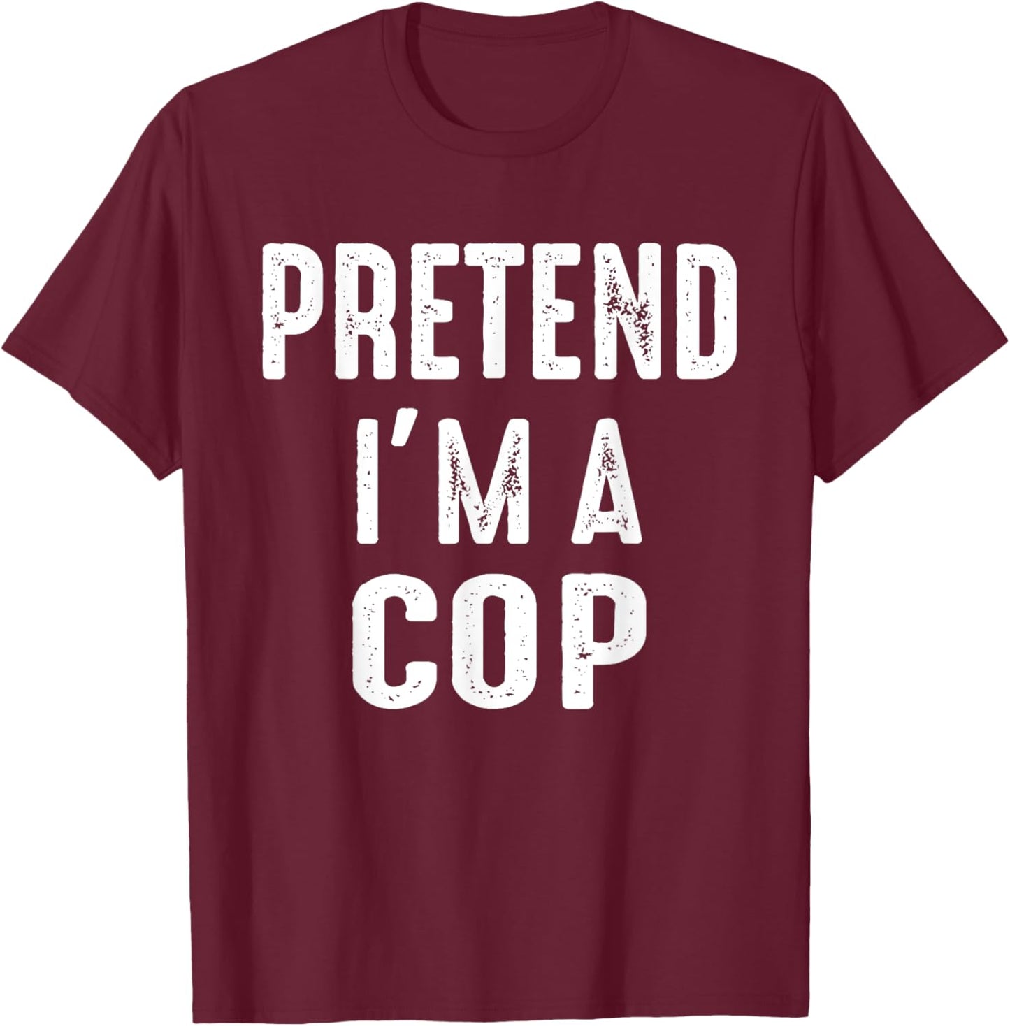 Pretend I'm A Cop Family Matching Halloween Costume T-Shirt - T-Shirt | Maroon