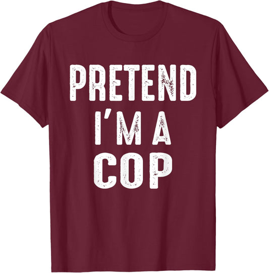 Pretend I'm A Cop Family Matching Halloween Costume T-Shirt - T-Shirt | Maroon