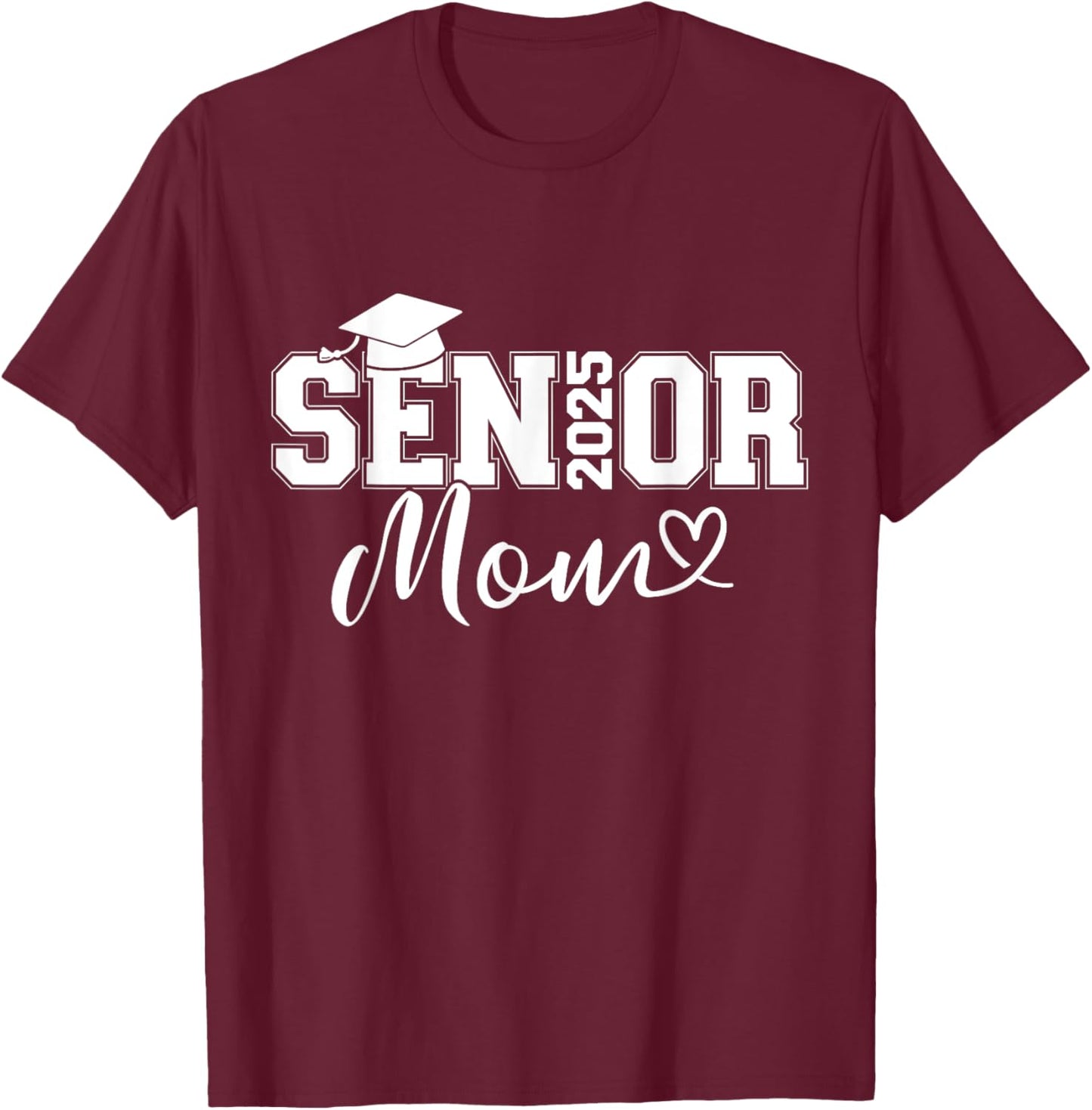 Senior 2025 mom for university graduation class of T-Shirt - T-Shirt | Maroon