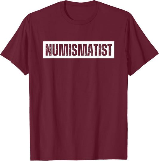 Numismatist Vintage Retro Numismatics T-Shirt - T-Shirt | Maroon