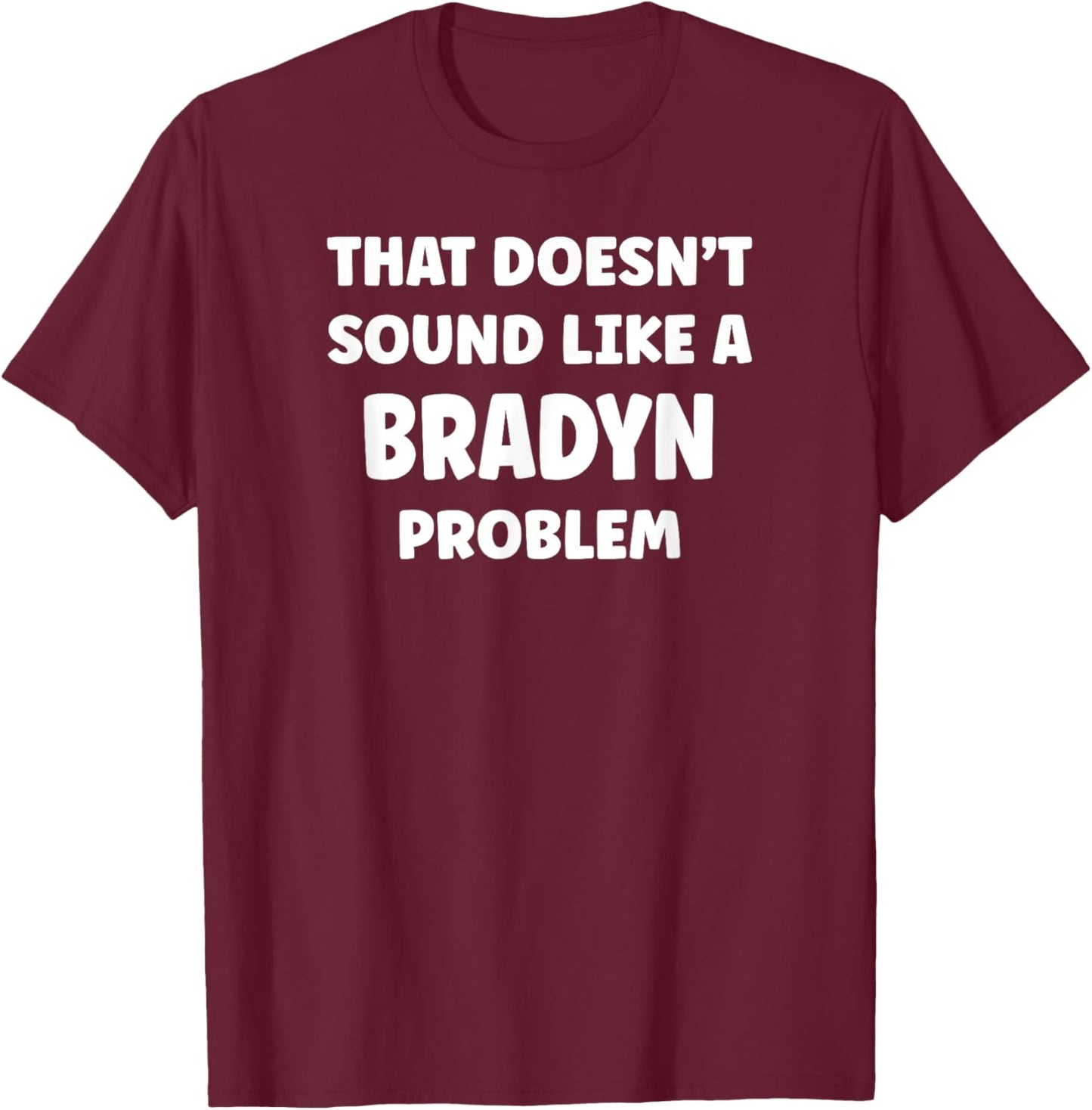 BRADYN Personalized Custom Boys BRADYN Name T-Shirt - T-Shirt | Maroon