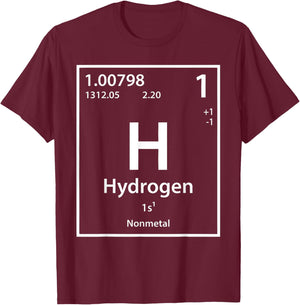 Funny Hydrogen Chemical Element Periodic Table T-Shirt - T-Shirt | Maroon