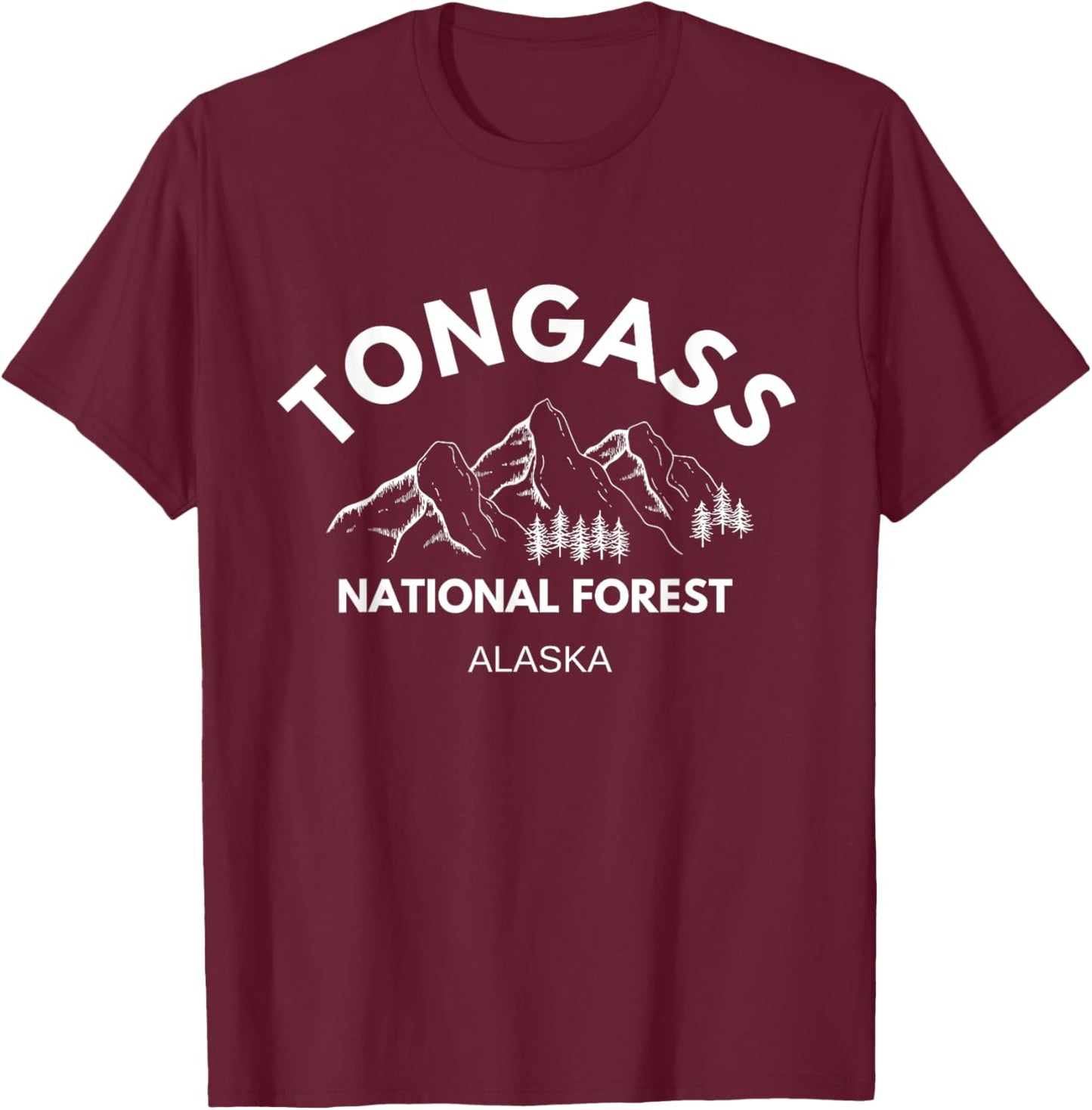 Tongass National Forest Alaska Souvenir Apparel - Hiking T-Shirt - T-Shirt | Maroon