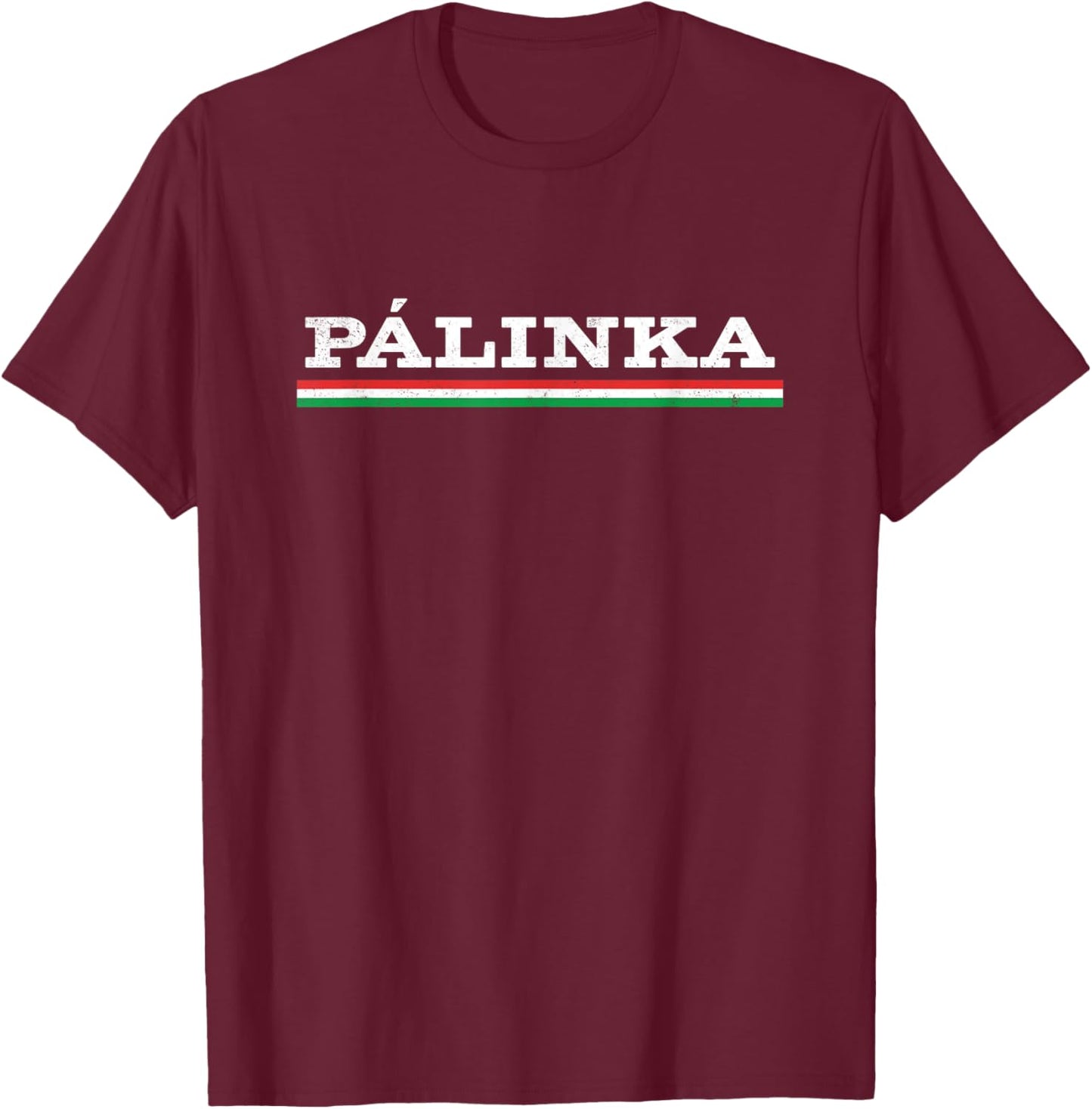 Hungarian Palinka Funny Hungary Traditional Strong Drink T-Shirt - T-Shirt | Maroon