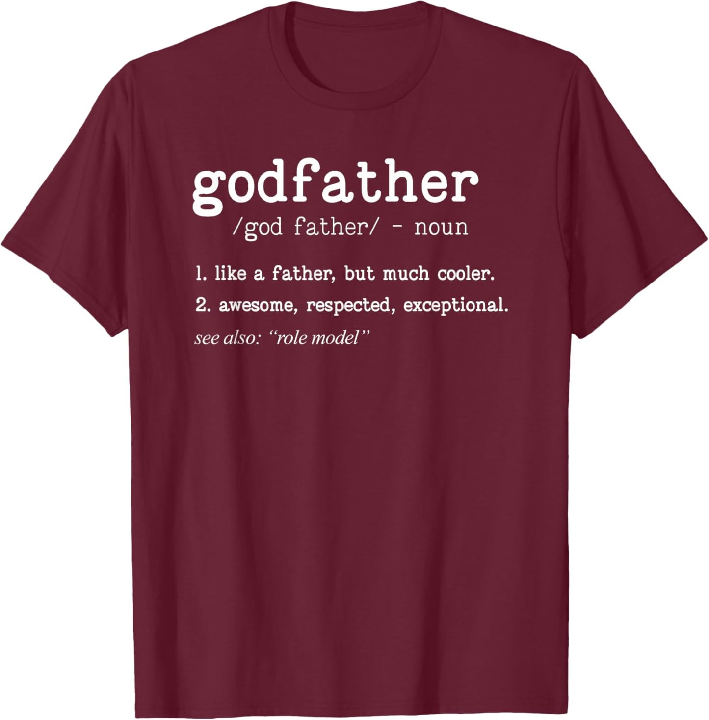 Godfather Definition Father's Day Uncle Dad Grandpa T-Shirt - T-Shirt | Maroon