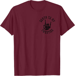 Death To My Twenties Funny R.I.P 20s, 30th Birthday Skeleton T-Shirt - T-Shirt | Maroon