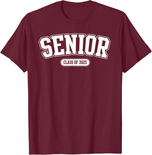 Senior 2025 Class of 2025 Senior First Day Of School T-Shirt - T-Shirt | Maroon