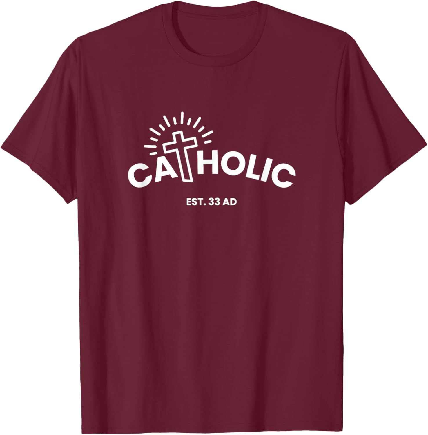 Catholic Established 33 AD Christian History Religious T-Shirt - T-Shirt | Maroon