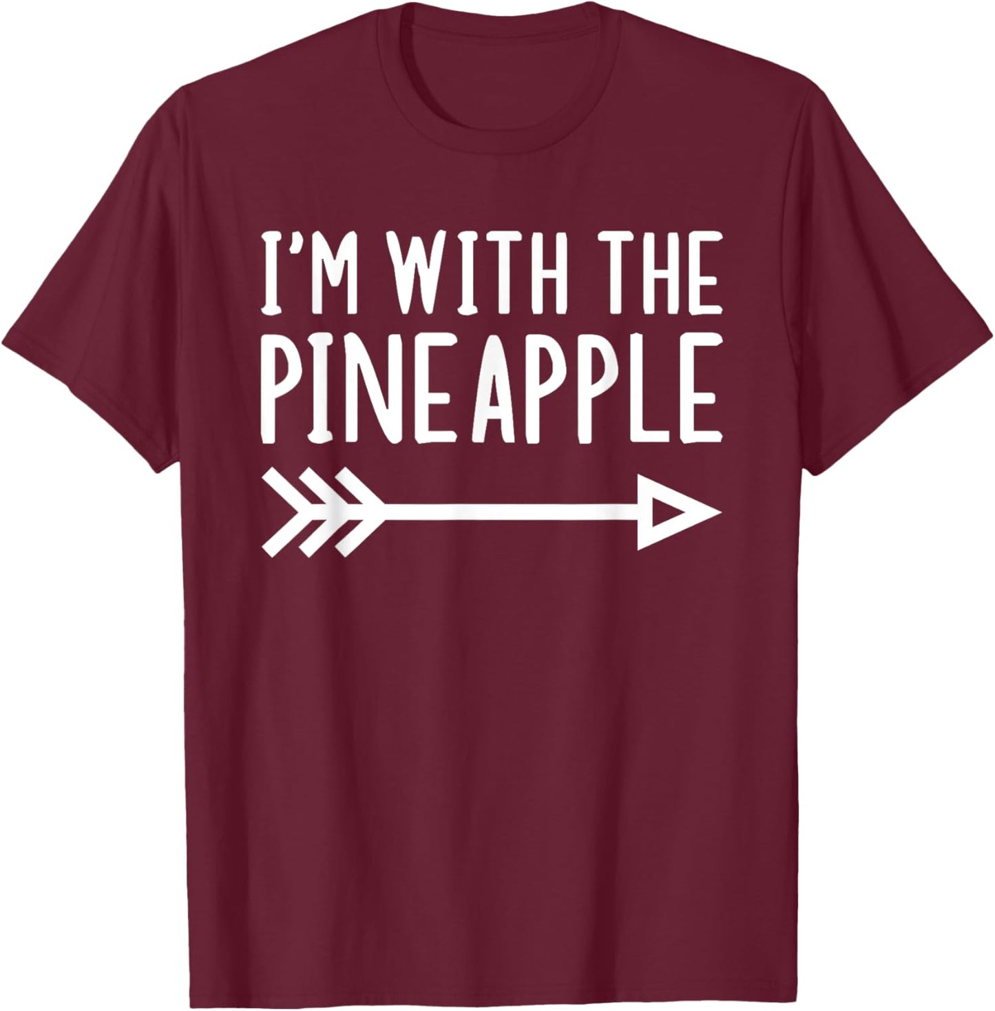 I'm With The Pineapple Funny Matching Lazy Halloween Costume T-Shirt - T-Shirt | Maroon