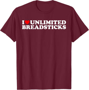 I Heart Unlimited Breadsticks – Funny Food Love Slogan T-Shirt - T-Shirt | Maroon