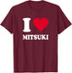 Red Heart I Love Mitsuki T-Shirt - T-Shirt | Maroon