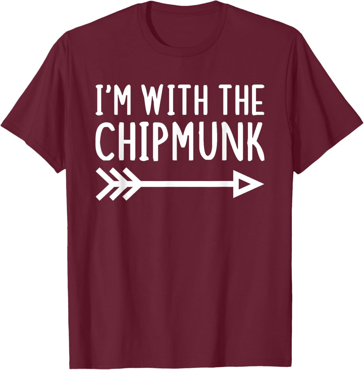I'm With The Chipmunk Funny Matching Lazy Halloween Costume T-Shirt - T-Shirt | Maroon