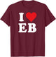 I Heart EB Initials I Love E.B. First And Last Name E B T-Shirt - T-Shirt | Maroon