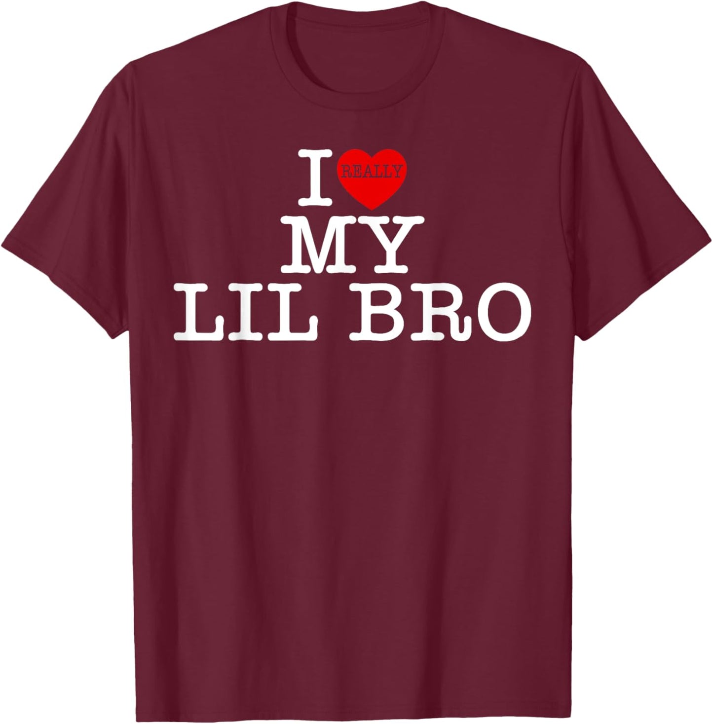 I Love (Heart) My Lil Bro Women Kids Family Matching T-Shirt - T-Shirt | Maroon
