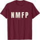 NMFP or is it...? T-Shirt - T-Shirt | Maroon
