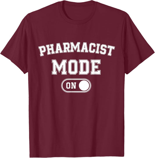 Pharmacist Mode On Funny Medicine Expert Gift Pharmacy Stude T-Shirt - T-Shirt | Maroon