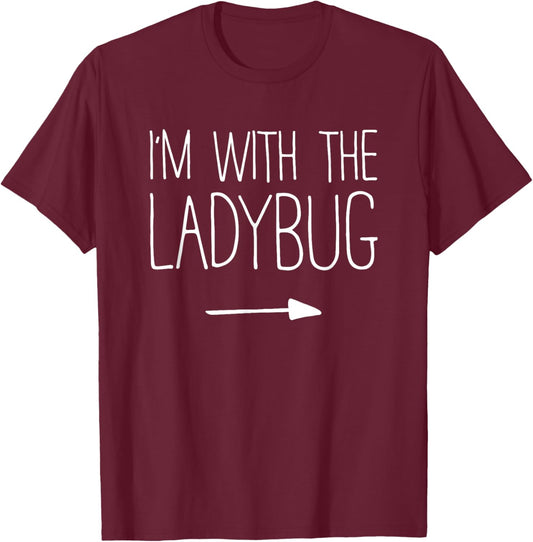 I'm With The Ladybug Shirt Adult Kids Men Women Costume T-Shirt - T-Shirt | Maroon