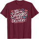 Will Work For Snuggles Labor & Delivery, L & D Nursing T-Shirt - T-Shirt | Maroon