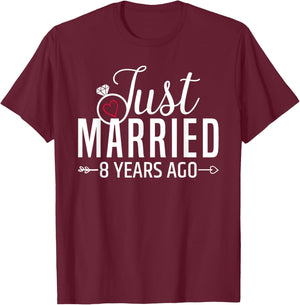 Just Married 8 Years Ago Men Women 8th Wedding Anniversary T-Shirt - T-Shirt | Maroon