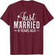 Just Married 8 Years Ago Men Women 8th Wedding Anniversary T-Shirt - T-Shirt | Maroon