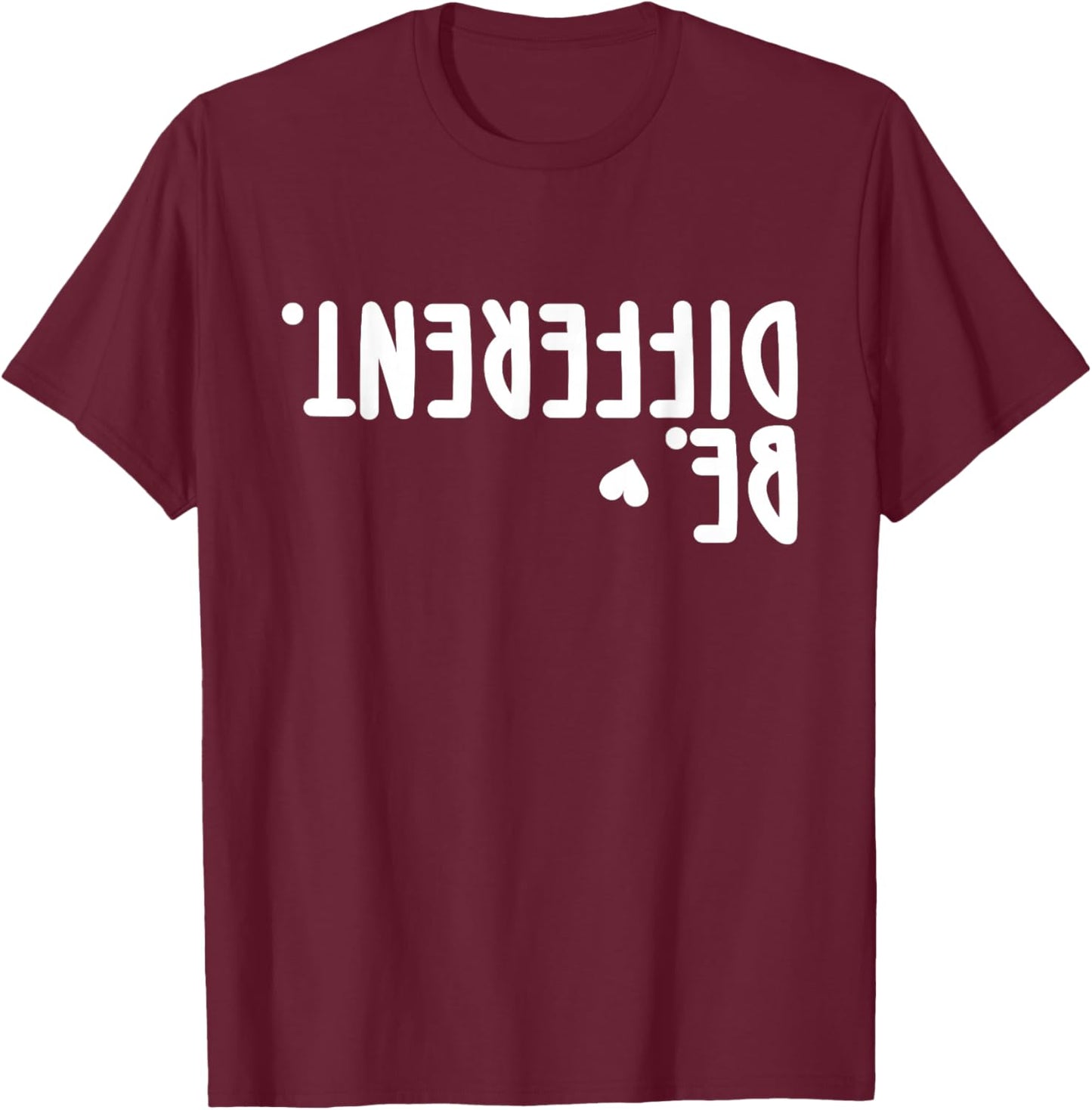 Funny Upside, Different Men Women Kids Its Ok to Be T-Shirt - T-Shirt | Maroon