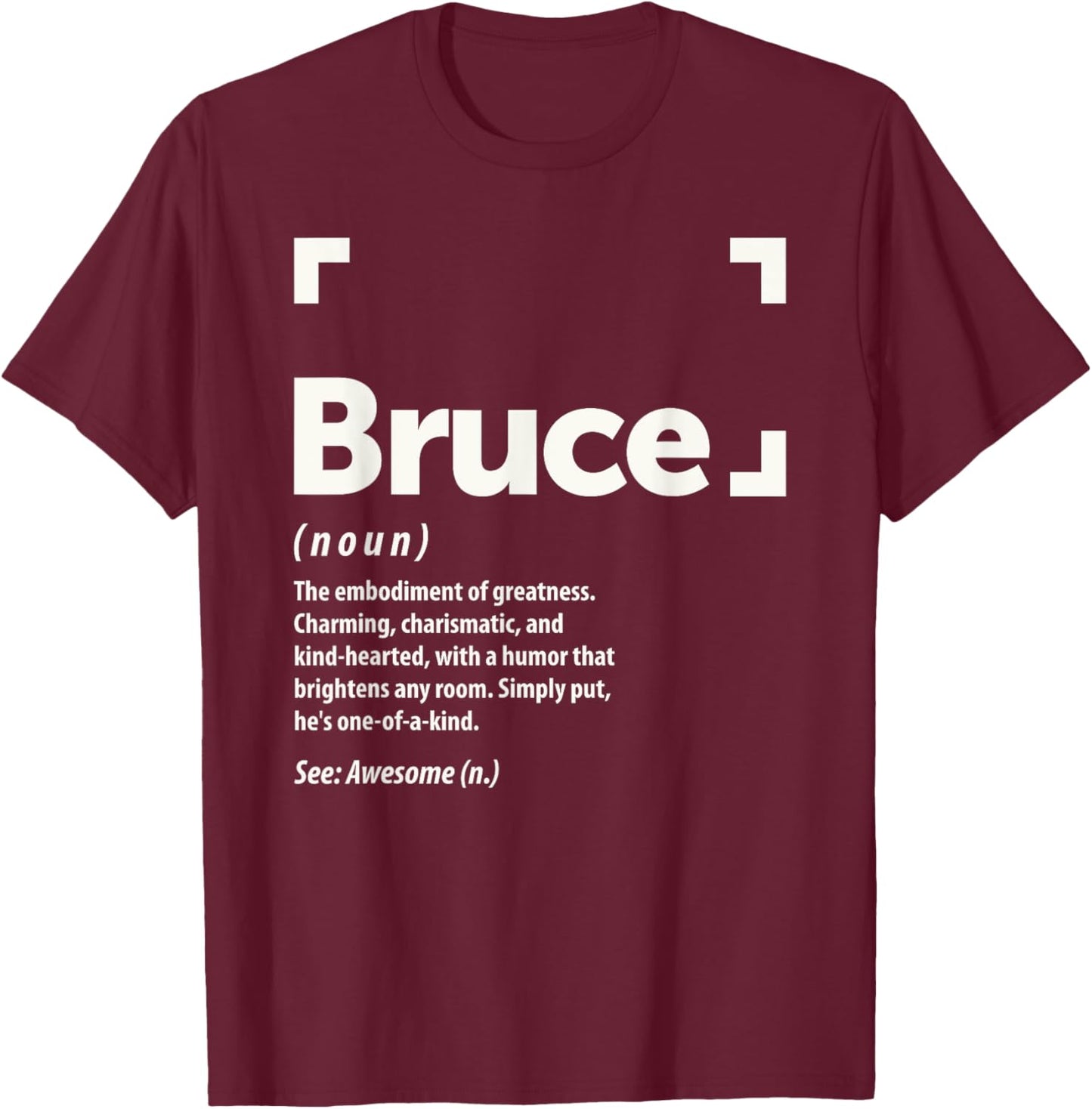 Bruce Name Definition Personalized Name Bruce T-Shirt - T-Shirt | Maroon