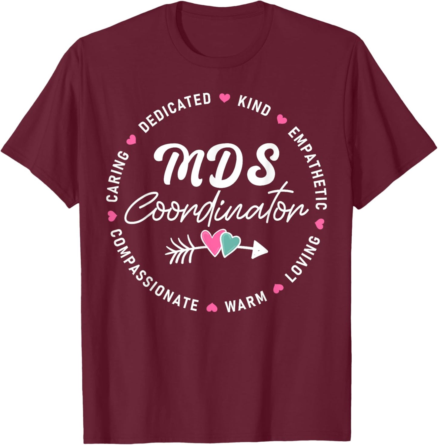 MDS Coordinator Appreciation Heart T-Shirt - T-Shirt | Maroon