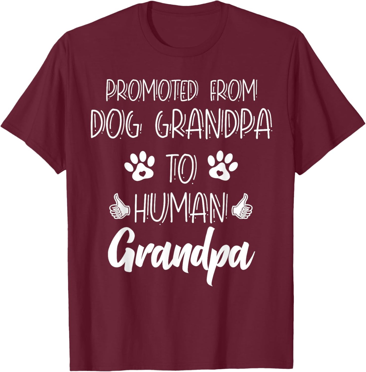 Promoted From Dog Grandpa To Human Grandpa New Grandparent T-Shirt - T-Shirt | Maroon