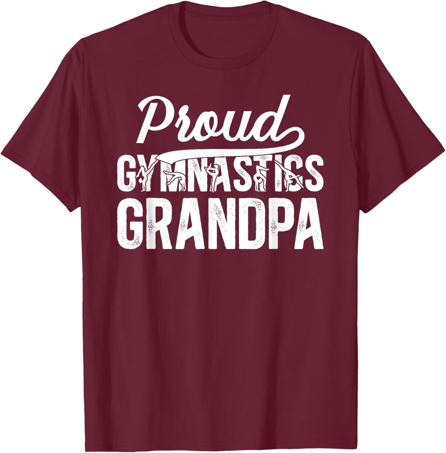 Proud Gymnastics Grandpa Of A Gymnast Grandfather T-Shirt - T-Shirt | Maroon