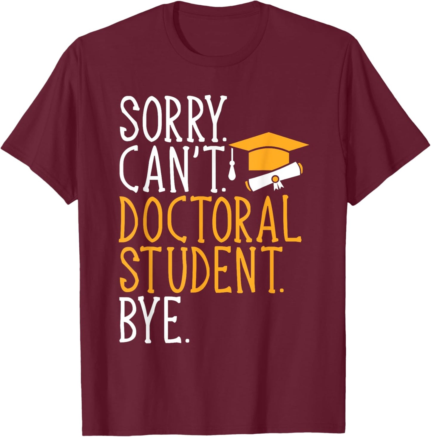 Doctor of Education Ed.D. Doctoral Student Graduation T-Shirt - T-Shirt | Maroon