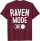 Raven Mode On Costume Funny Clever Corvid Gift Animal Lover T-Shirt - T-Shirt | Maroon