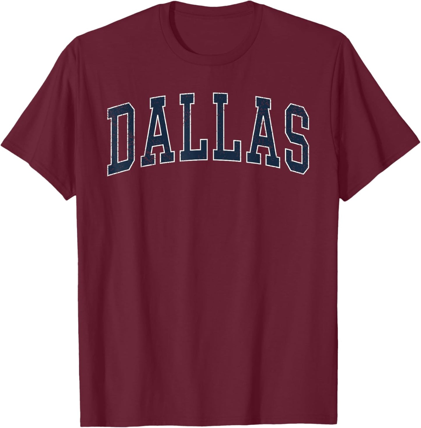 Dallas Vintage Distressed Arched Text Men Women Dallas T-Shirt - T-Shirt | Maroon