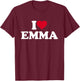 I Love Emma Heart Funny First Name T-Shirt - T-Shirt | Maroon