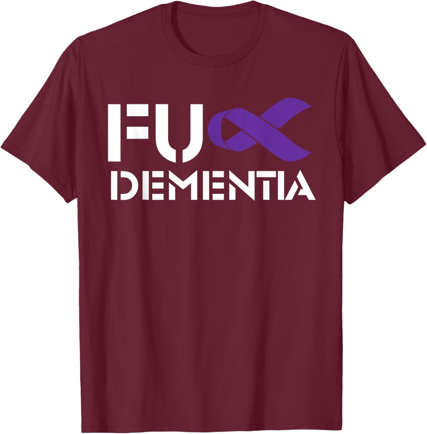 Fuck Dementia Awareness Survivor Fighting Alzheimer's Team T-Shirt - T-Shirt | Maroon