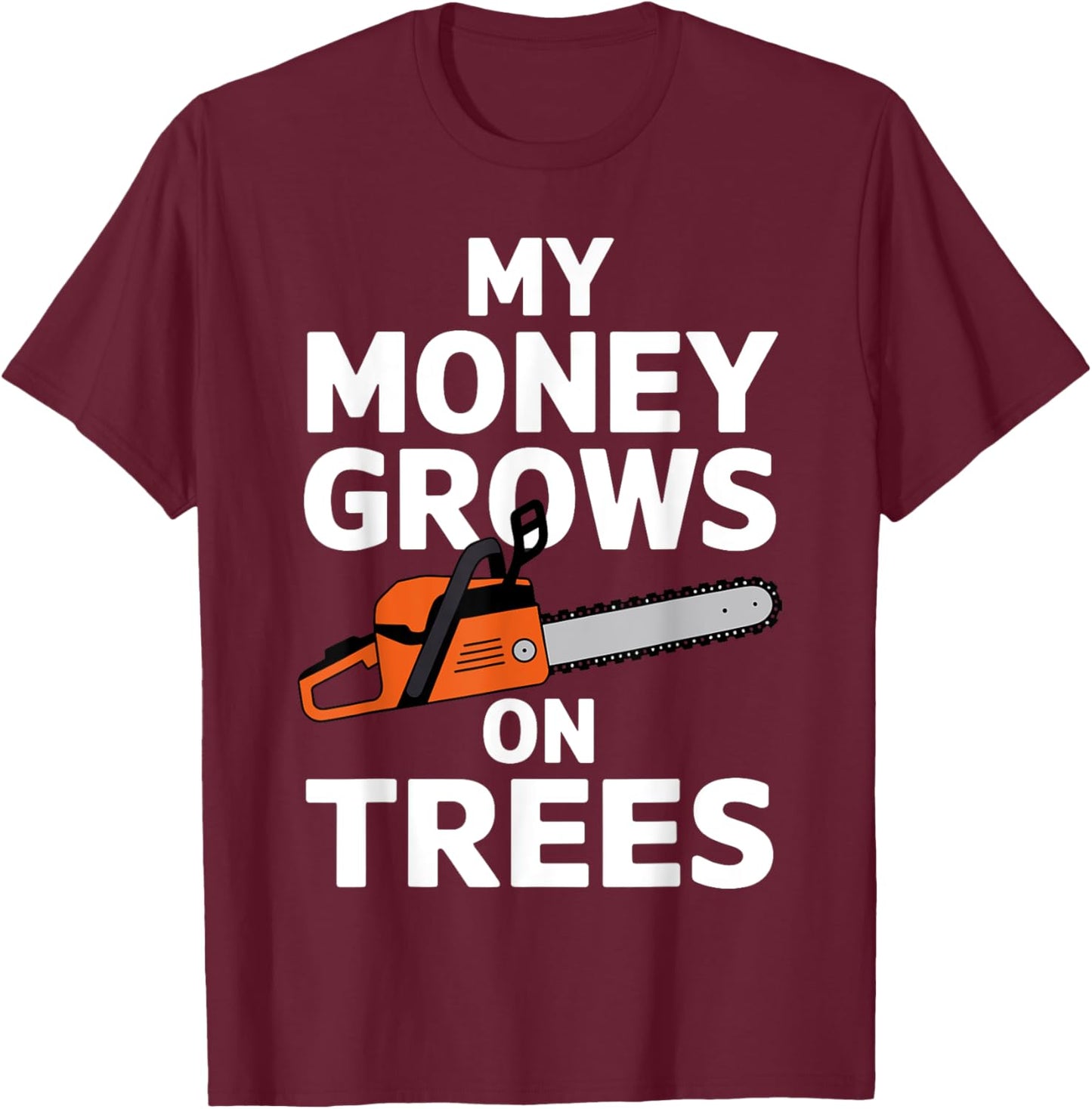 Funny Lumberjack Art Men Women Chainsaw Tree Logger Arborist T-Shirt - T-Shirt | Maroon