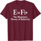 Musicians E=F Flat Piano Music Joke: & Graphic T-Shirt - T-Shirt | Maroon