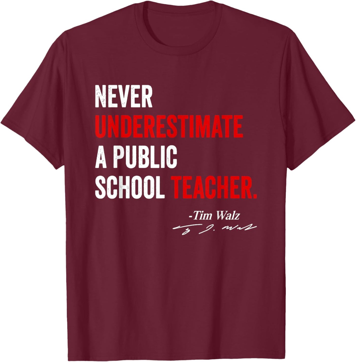 Never Underestimate A Public School Teacher - Coach Quote T-Shirt - T-Shirt | Maroon